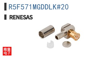 R5F571MGDDLK#20